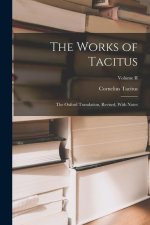 The Works of Tacitus: The Oxford Translation, Revised, With Notes; Volume II