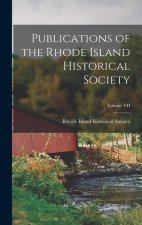 Publications of the Rhode Island Historical Society; Volume VII