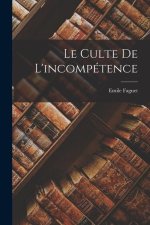 Le Culte de l'incompétence