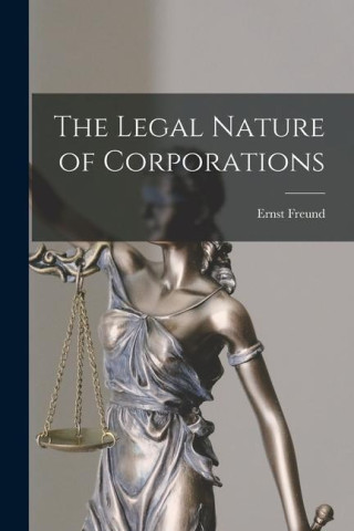 The Legal Nature of Corporations