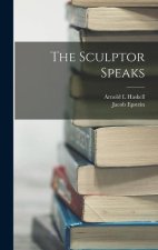 The Sculptor Speaks