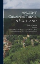 Ancient Criminal Trials In Scotland: Compiled From The Original Records And Mss., With Historical Illustrations. 1584 - 1596, Volume 1, Issue 3