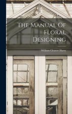The Manual Of Floral Designing