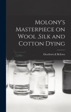 Molony's Masterpiece on Wool, Silk and Cotton Dying