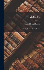 Hamlet: Edited by Horace Howard Furness; Volume 4