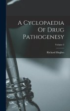 A Cyclopaedia Of Drug Pathogenesy; Volume 2