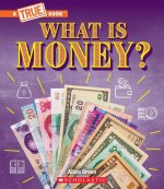 What Is Money?: From Bartering to Cryptocurrencies (a True Book: Money)