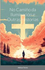 No Cami?o da Iluminación e Outras Historias