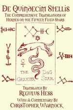 De Quindecim Stellis: The Comprehensive Translations of Hermes on the Fifteen Fixed Stars