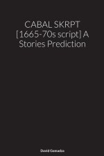 CABAL SKRPT [1665-70s script] A Stories Prediction