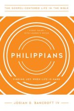 Philippians: Finding Joy When Life Is Hard