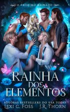Rainha dos Elementos O próximo reinado: Um romance de harém reverso