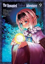 The Unwanted Undead Adventurer (Manga): Volume 9