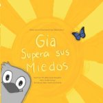 Gia Supera sus Miedos: Malic: Serie de Salud Mental para ni?os Libro 1