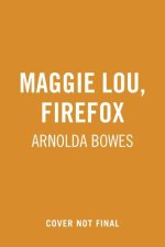 Maggie Lou, Firefox