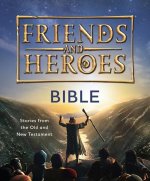 Friend and Heroes: Bible: Stories from the Old and New Testament