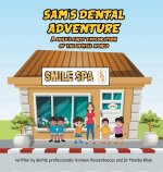 Sam's Dental Adventure: A child's first exploration of the dental world