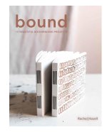 Bound: 15 Beautiful Bookbinding Projects