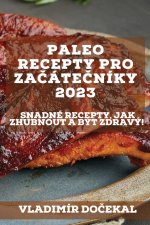 Paleo recepty pro za?áte?níky 2023