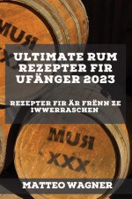 Ultimate Rum Rezepter fir Ufänger  2023