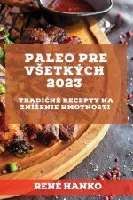 Paleo pre v?etkých 2023