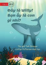 Meet Willy - What Animal Am I? - ?ây l? Willy! B?n ?y l? con g? nh??