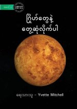 Meet The Planets - ဂြိုဟ်တွေနဲ့ တွေ့ဆု)