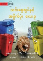 The Pangolin and the 4 Trash Cans - သင်းခွေချပ်နှင့် &
