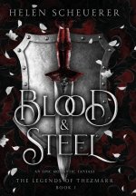 Blood & Steel: An epic romantic fantasy