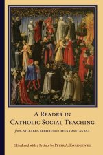 A Reader in Catholic Social Teaching: From Syllabus Errorum to Deus Caritas Est