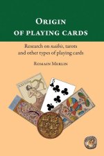 Origin of playing cards. Research on naibis, tarots and other types of playing cards