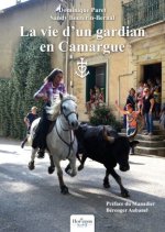 La vie d'un gardian en Camargue