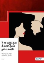 Il ne suffit pas d'aimer pour faire couple