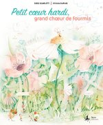 PETIT C UR HARDI, GRAND CH UR DE FOURMIS