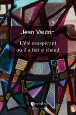 L'ETE EXASPERANT OU IL A FAIT SI CHAUD