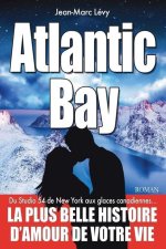 Atlantic Bay: La plus belle histoire d'amour de votre vie