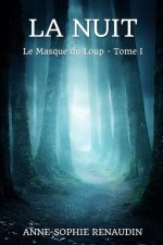 La Nuit: Le Masque du Loup - Tome I