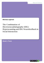 The Combination of Electroencephalography (EEG) Hyperscanning and EEG Neurofeedback in Social Interaction