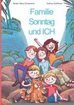 Familie Sonntag und ICH