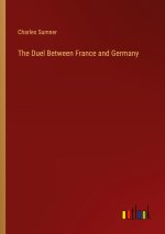 The Duel Between France and Germany