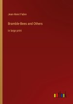 Bramble-Bees and Others