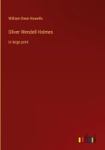 Oliver Wendell Holmes