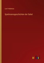 Spielmannsgeschichten der Sahel