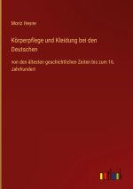Körperpflege und Kleidung bei den Deutschen