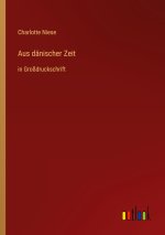 Aus dänischer Zeit