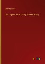 Das Tagebuch der Ottony von Kelchberg
