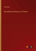 Die schlimmen Nonnen von Poitiers