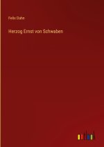 Herzog Ernst von Schwaben