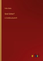 Sind Götter?