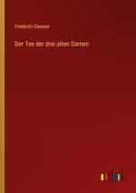 Der Tee der drei alten Damen